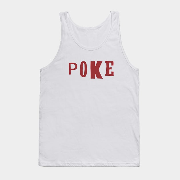 Poke me! Funny meme Tank Top by Crazy Collective